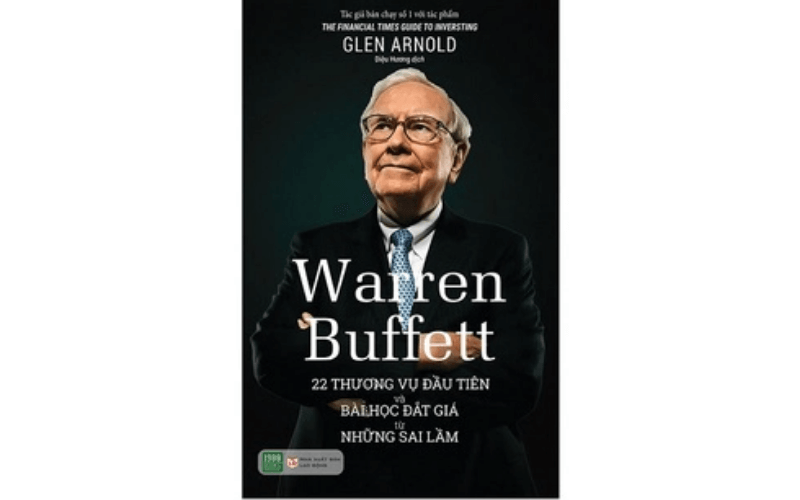 Warren Buffett - 22 thương vụ đầu tiên và những bài học đắt giá từ những sai lầm
